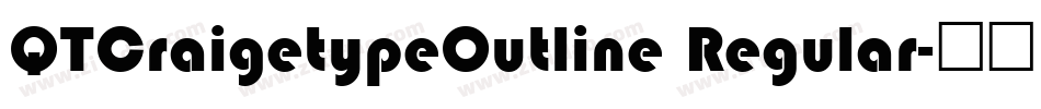QTCraigetypeOutline Regular字体转换